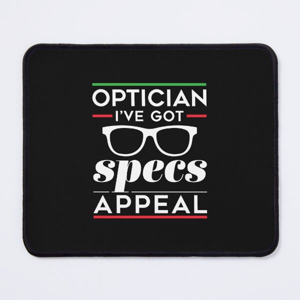 Item preview, Optician I've Got Specs Appeal designed and sold by jaygo.