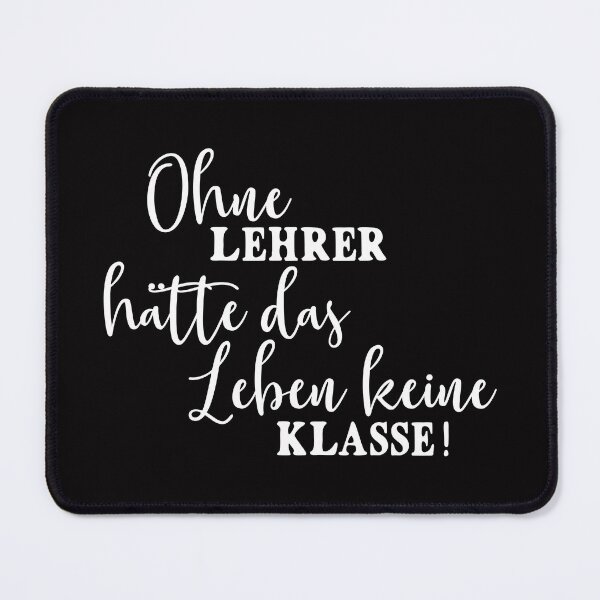Item preview, Ohne Lehrer hätte das Leben keine Klasse! - German teacher joke designed and sold by cursotti.