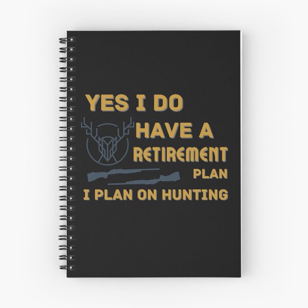 Item preview, Copy of Yes I Do Have A Retirement Plan I Plan On Hunting designed and sold by NikkosDesigns.