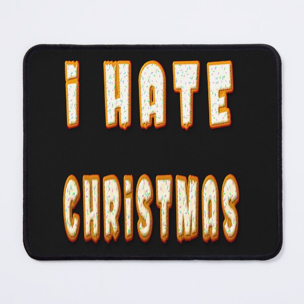 Item preview, I hate Christmas/ Christmas haters/ funny christmas/ Great conversation starter! designed and sold by bubblylive.
