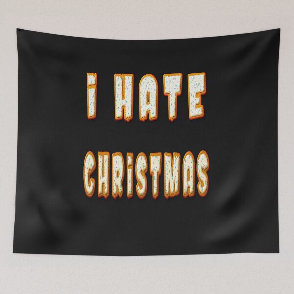 Item preview, I hate Christmas/ Christmas haters/ funny christmas/ Great conversation starter!  designed and sold by bubblylive.