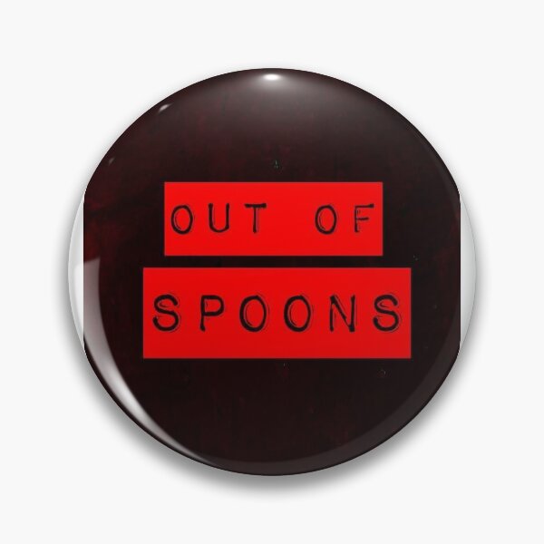 Item preview, Out of spoons black and red pin designed and sold by SophieAlexandra.