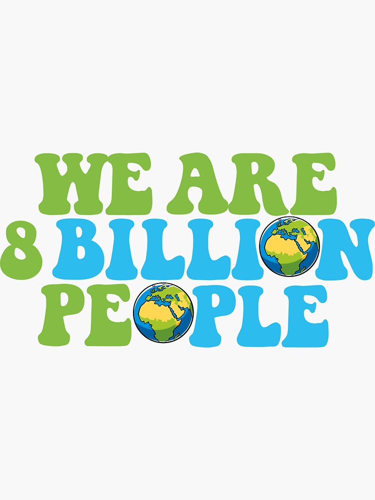 8-billion-people-we-are-8-billion-people-sticker-for-sale-by