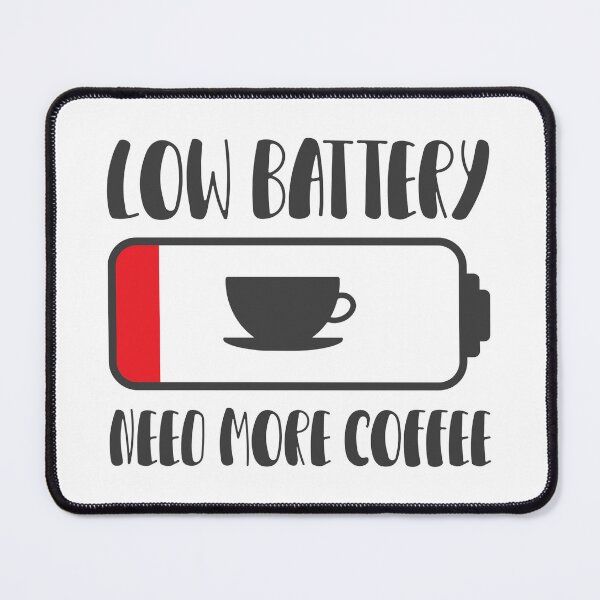 Item preview, Low Battery Need More Coffee Funny Creative Design designed and sold by Thonja.