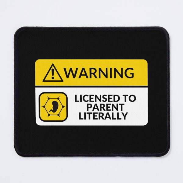 Item preview, Licensed To Parent Literally Warning 7 designed and sold by CraftwithNadia.