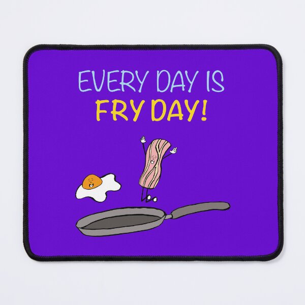 Item preview, Everyday Is Fry Day! designed and sold by Sketchypenface.