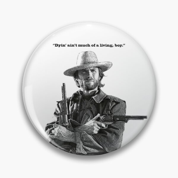 Artikelvorschau, "Dyin ist nicht viel von seinem Lebensunterhalt" Zitat von Clint Eastwood entworfen und verkauft von Hoorahville.