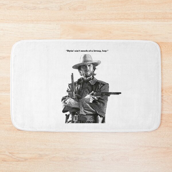 Item preview, "Dyin ain't much of a living" Clint Eastwood quote designed and sold by Hoorahville.