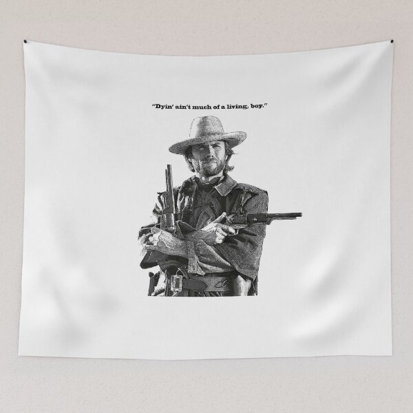 Item preview, "Dyin ain't much of a living" Clint Eastwood quote designed and sold by Hoorahville.