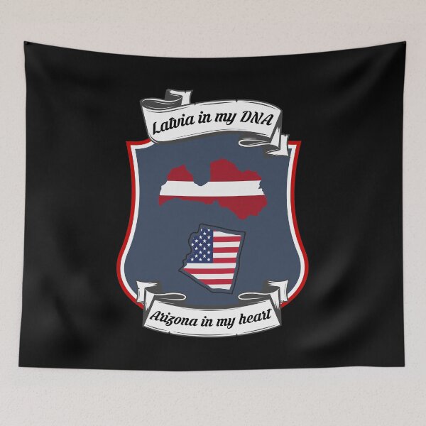 Item preview, Latvia in my DNA, Arizona in my heart Heritage designed and sold by Tony ⭐⭐⭐⭐⭐.
