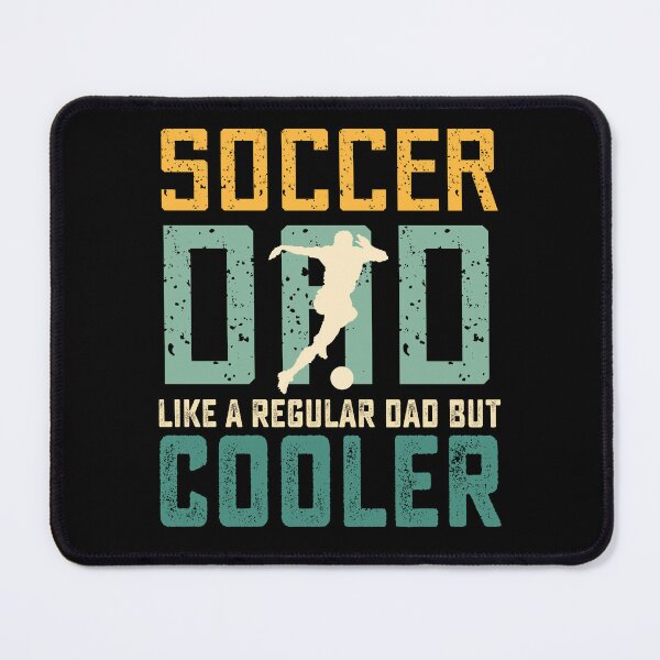 Item preview, Soccer Dad Like A Regular Dad But Cooler Birthday Dad Soccer designed and sold by RockBeeDesigns.