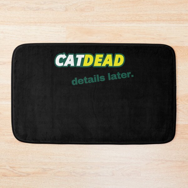 Item preview, Cat Dead Details Later52 designed and sold by DorcaYundt.