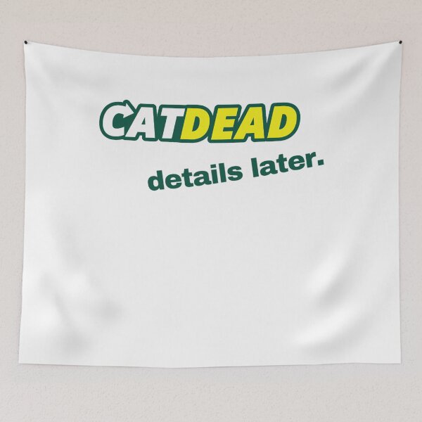 Item preview, Cat Dead Details Later52 designed and sold by DorcaYundt.
