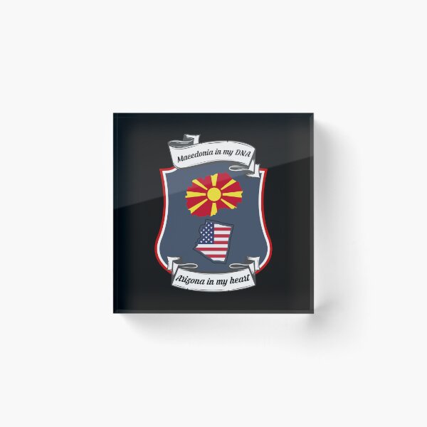 Item preview, Macedonia in my DNA, Arizona in my heart Heritage designed and sold by Tony ⭐⭐⭐⭐⭐.