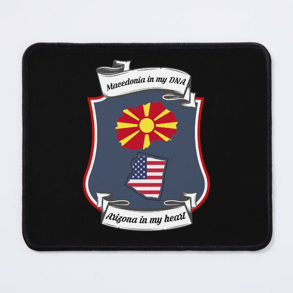 Item preview, Macedonia in my DNA, Arizona in my heart Heritage designed and sold by Tony ⭐⭐⭐⭐⭐.