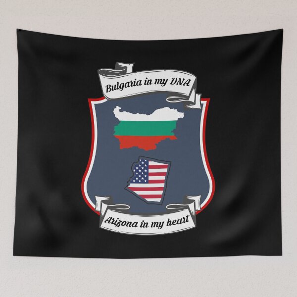 Item preview, Bulgaria in my DNA, Arizona in my heart Heritage designed and sold by Tony ⭐⭐⭐⭐⭐.