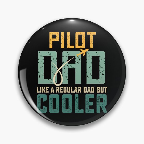 Item preview, Pilot Dad Like A Regular Dad But Cooler Birthday Dad Pilot designed and sold by RockBeeDesigns.
