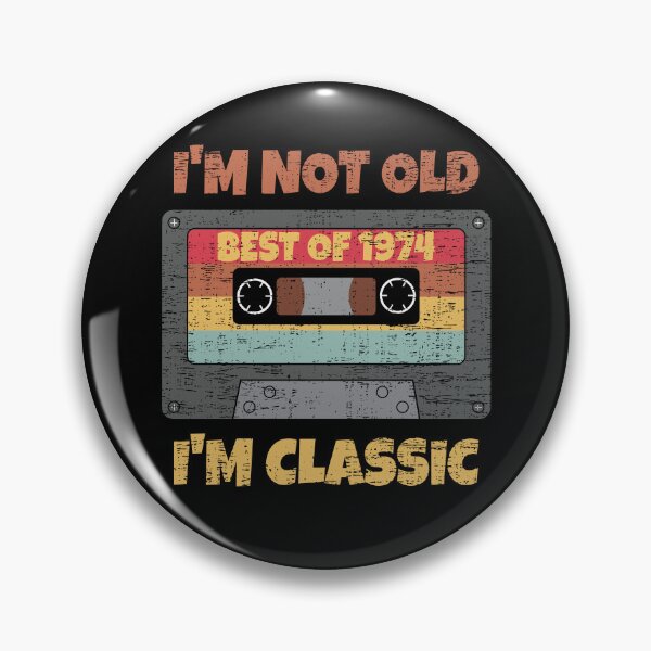 Item preview, I'M NOT OLD I'M CLASSIC BEST OF 1974 RETRO VINTAGE FUNNY DISTRESSED CASSETTE BIRTHDAY GIFT designed and sold by Kipcio.