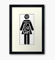 All Work And No Cosplay Makes Jill a Dull Girl Framed Print