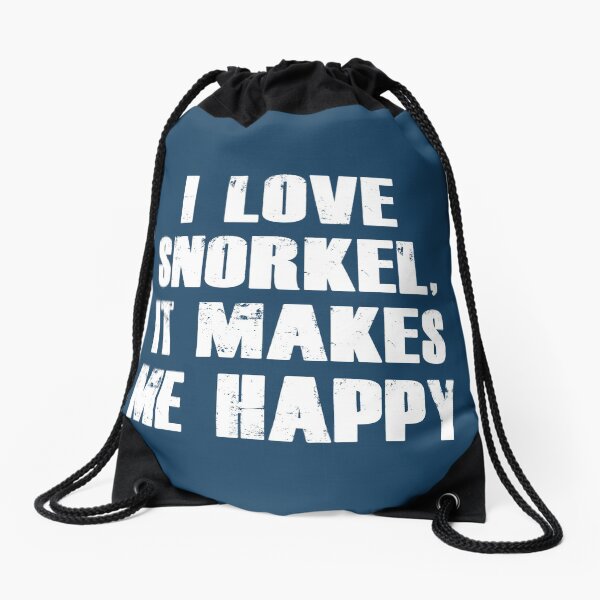 I LOVE SNORKEL, IT MAKES ME HAPPY Drawstring Bag