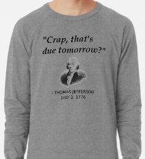 Sudadera ligera Divertida historia de Thomas Jefferson día de la independencia de Estados Unidos
