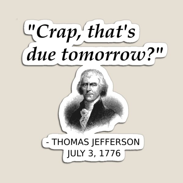Funny Thomas Jefferson Independence Day USA History Magnet