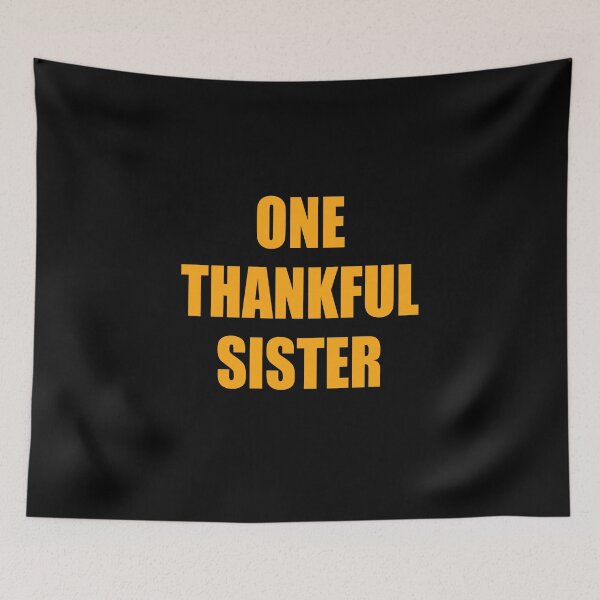 Item preview, One Thankful Sister designed and sold by AlexHammonds.