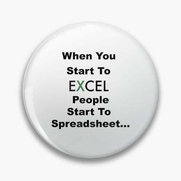 Item preview, When You Start To Excel People Start To Spreadsheet  designed and sold by icapponi.