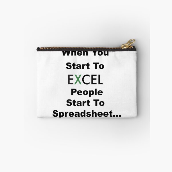 Item preview, When You Start To Excel People Start To Spreadsheet  designed and sold by icapponi.