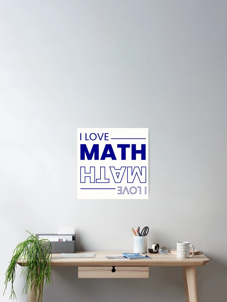 Thumbnail 2 of 3, Poster, I Love Math designed and sold by MathVerge.
