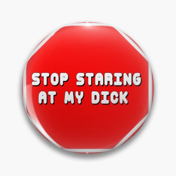 Item preview, stop staring at my penis designed and sold by Yabya.