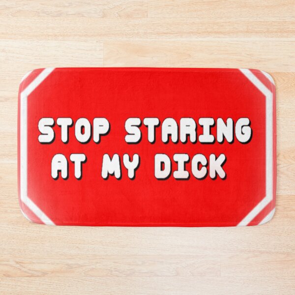 Item preview, stop staring at my penis designed and sold by Yabya.
