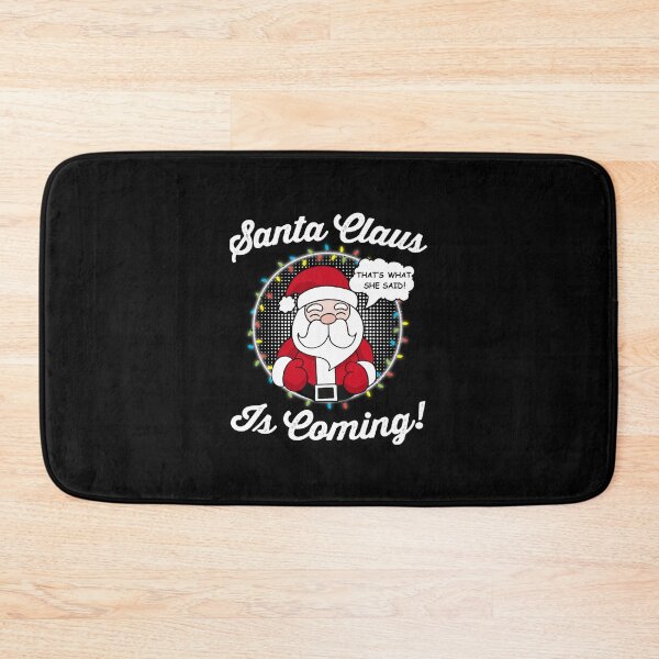 Item preview, Santa Claus Is Coming  That&39;s What She Said Christmas Joke Essential designed and sold by Kira Doyle.
