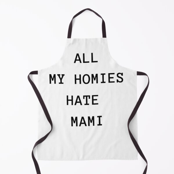 Item preview, All My Homies Hate Mami designed and sold by printory.