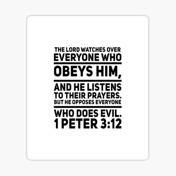 GOD INSPIRATION 1 PETER 3 12 THE LORD WATCHES OVER EVERYONE WHO OBEYS god-inspiration-1-peter-3-12-the-lord-watches-over-everyone-who-obeys
