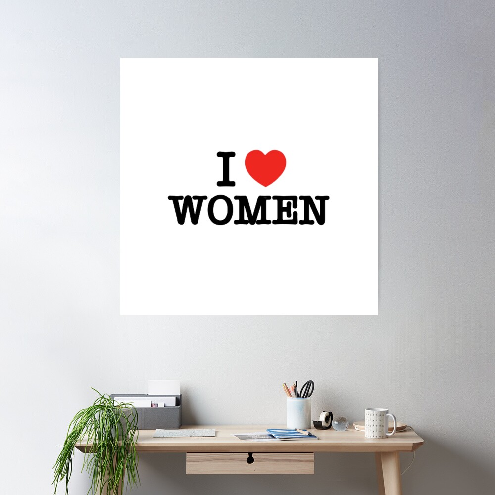 i love women | Poster