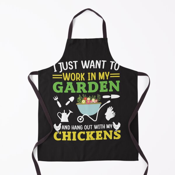 Item preview, I just want to work in my garden and hang out with my chickens designed and sold by GardeningBen.