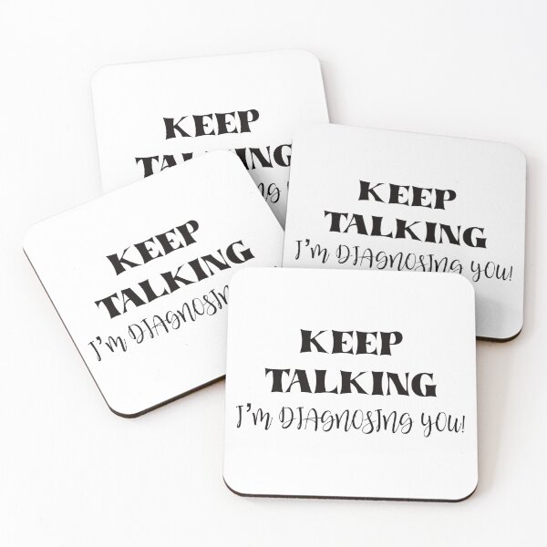 Item preview, Keep talking I’m diagnosing you designed and sold by BlackCatArtBB.