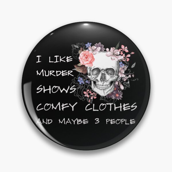 Item preview, I Like Murder Shows Comfy Clothes and Maybe 3 People designed and sold by Dewlangrial.