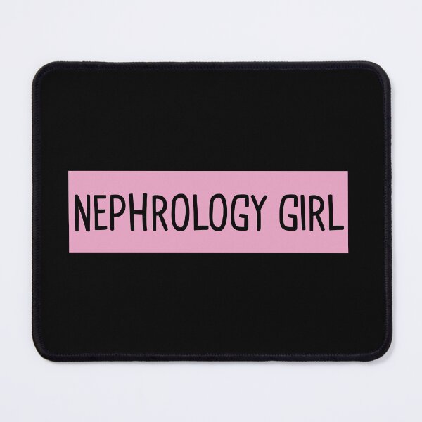 Item preview, Nephrology Girl designed and sold by orlumbuspirate.
