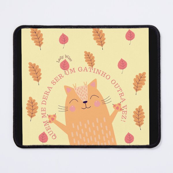 Item preview, QUEM ME DERA SER UM GATINHO OUTRA VEZ! designed and sold by LadyWise.