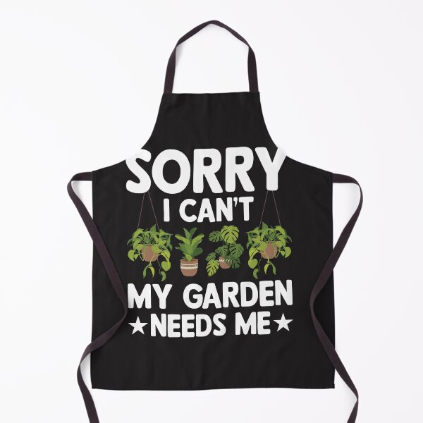 Item preview, Sorry I can't my garden needs me designed and sold by GardeningBen.