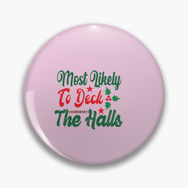Item preview,   most likely to deck the halls designed and sold by lovitus.