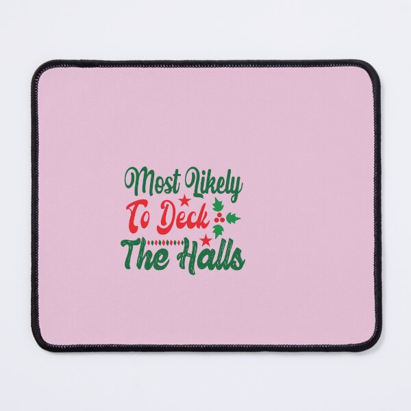 Item preview, most likely to deck the halls designed and sold by lovitus.