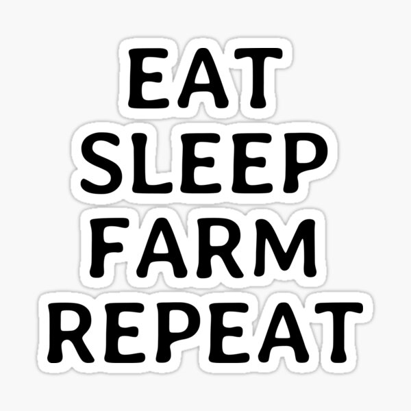 Item preview, Eat Sleep Farm Repeat - Funny Minimalistic Saying designed and sold by FunnyHomeQuotes.