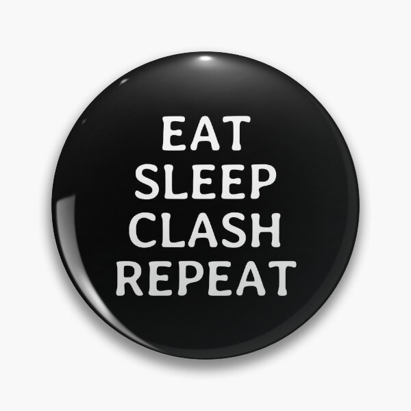 Item preview, Eat Sleep Clash Repeat - Funny Minimalistic Saying designed and sold by FunnyHomeQuotes.