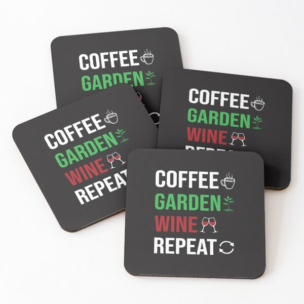 Item preview, Coffee Garden Wine Repeat designed and sold by GardeningBen.