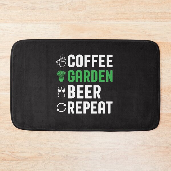 Item preview, Coffee Garden Beer Repeat designed and sold by GardeningBen.