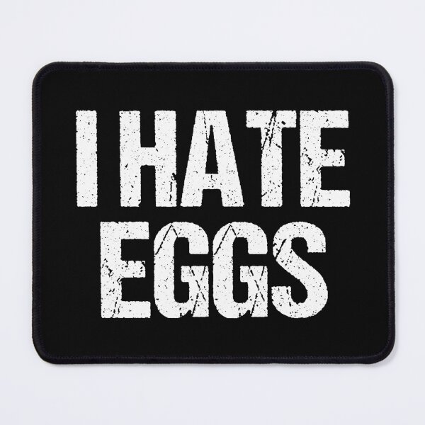 Item preview, I Hate Eggs designed and sold by Epic Love Designs.