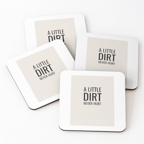 Item preview, A Little Dirt Never Hurt designed and sold by Samjmar.